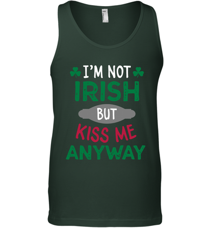 Im Not Irish But Kiss Me Anyway Saint Patricks Day Shirt Tank Top Forest Green