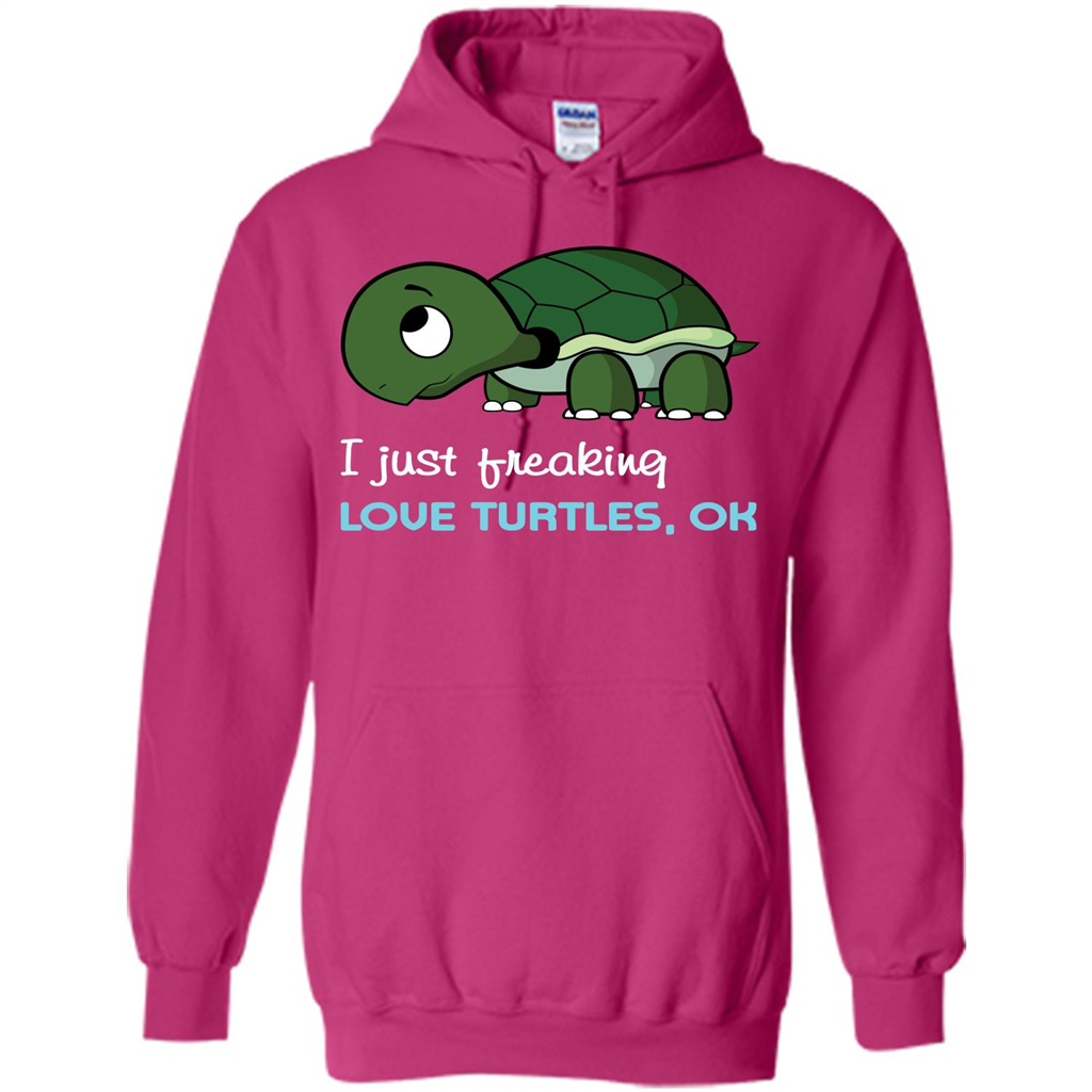 Turtles T-shirt I Just Freaking Love Turtles, Ok Heliconia