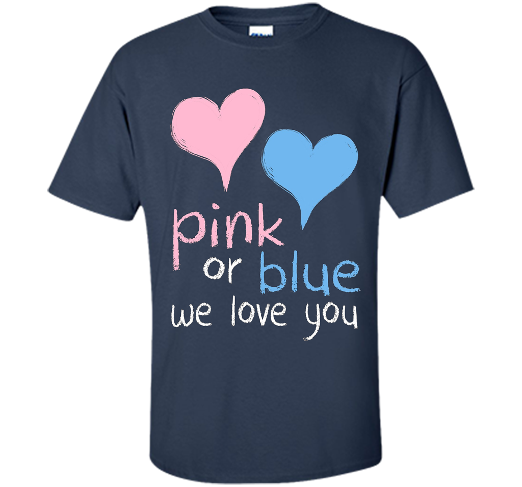Pink Or Blue We Love You Baby Shower Gender Reveal Cute shirt Navy