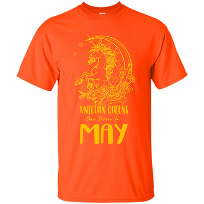 May Unicorn T-shirt Unicorn Queens Are Born In May Orange