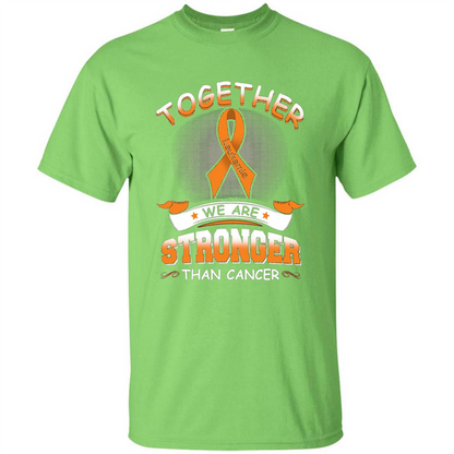Leukemia Tshirt Together We Are Stronger Than Cancer Lime