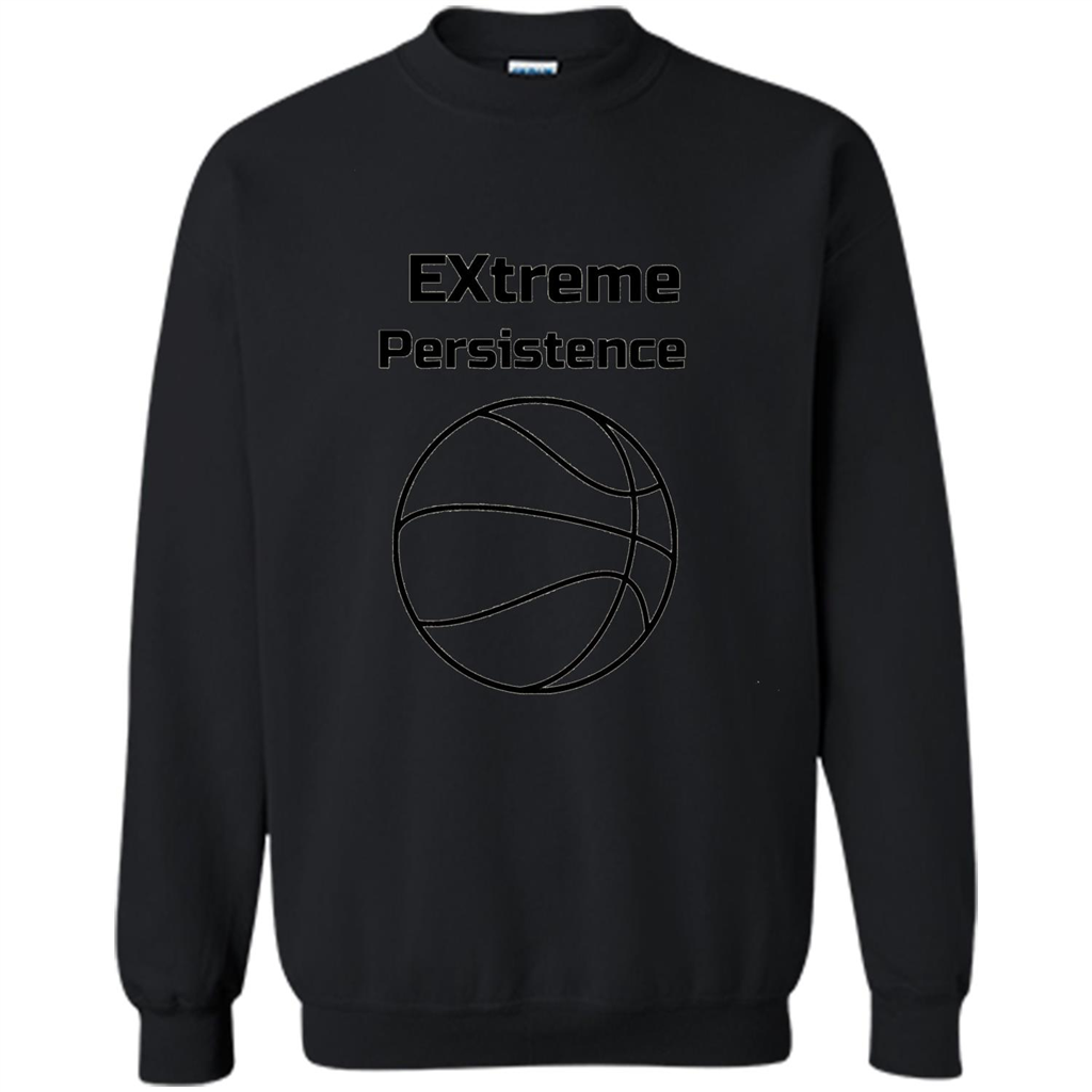 Extreme Persistence Basketball Lover T-shirt Black