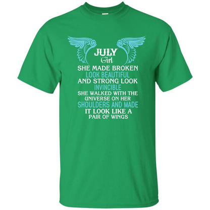 July Girl She Made Broken Look Beautiful T-shirt Irish Green