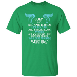 July Girl She Made Broken Look Beautiful T-shirt