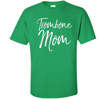 Trombone Mom Shirt Proud High School Marching Band Mother cool shirt Irish Green