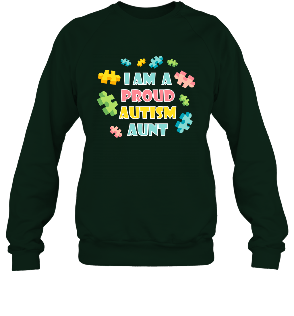 I Am A Proud Autism Aunt Family Shirt Sweatshirt Sweatshirt Forest