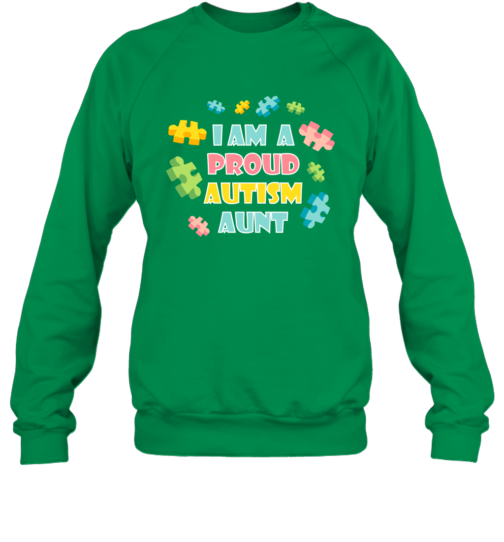 I Am A Proud Autism Aunt Family Shirt Sweatshirt Sweatshirt Irish Green