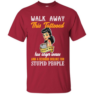 Autism Awareness T-shirt Walk Away This Tattooed Autism Mom Has Anger Issues