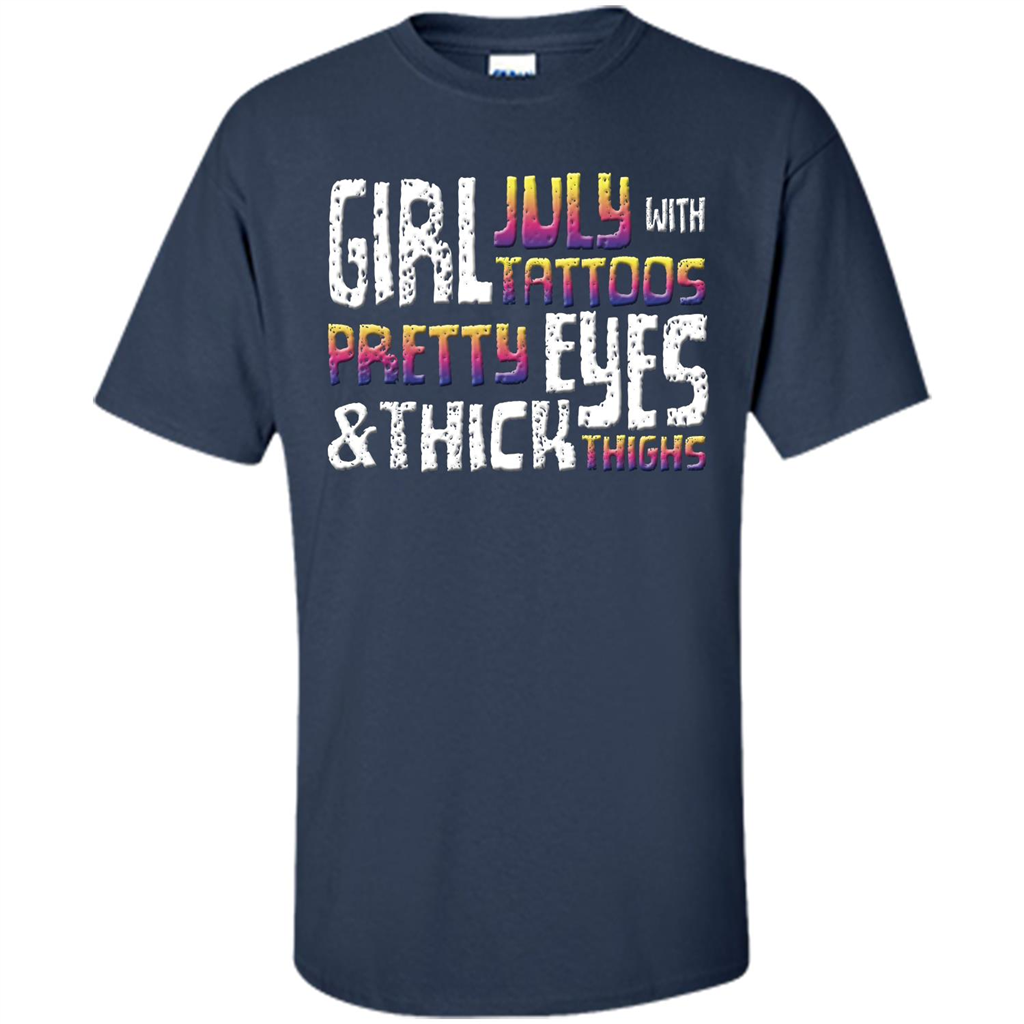 July Girl T-shirt With Tattoos Pretty Eyes and Thick Thighs Navy