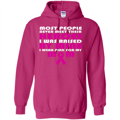 Cancer Awareness T-shirt Most People Never Meet Their Heroes T-shirt Heliconia