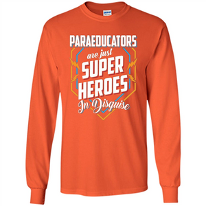 Paraeducators Are Super Heroes In Disguise T-shirt