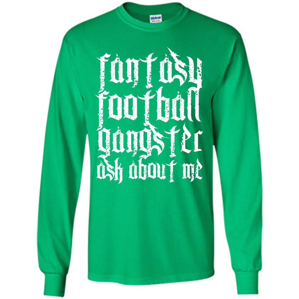 Fantasy Football T-shirt Fantasy Football Gangster Ask About Me