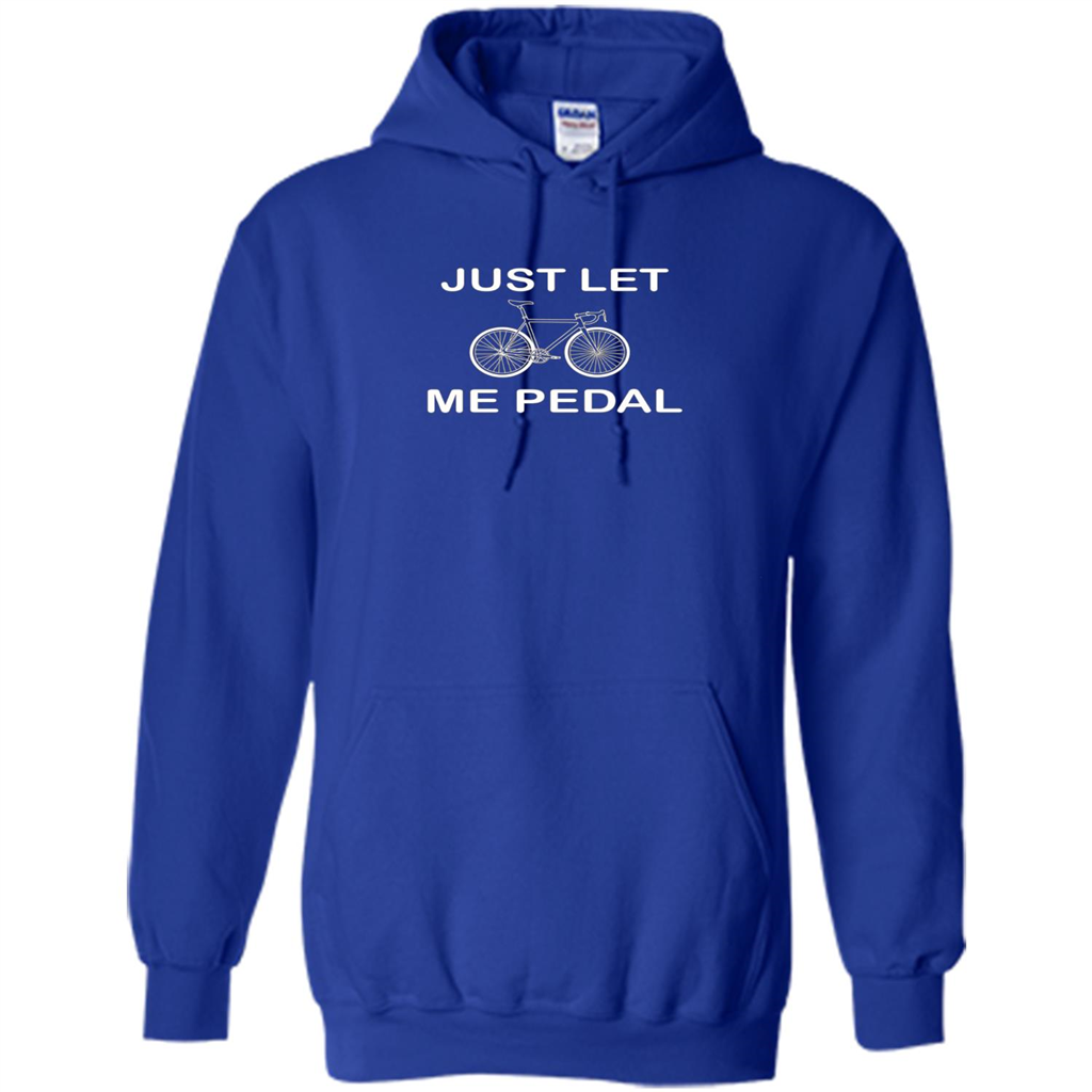 Love Bicycling T-shirt Just Let Me Pedal Royal