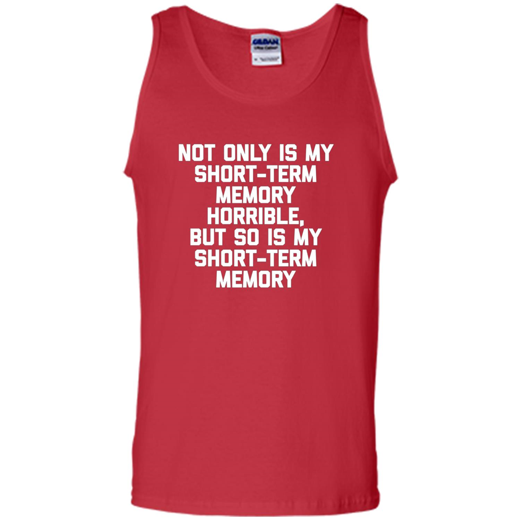 My Short Term Memory Is Horrible T-shirt Red