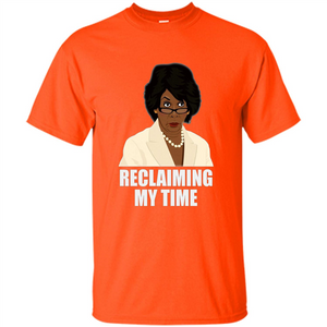 Reclaiming My Time T-shirt