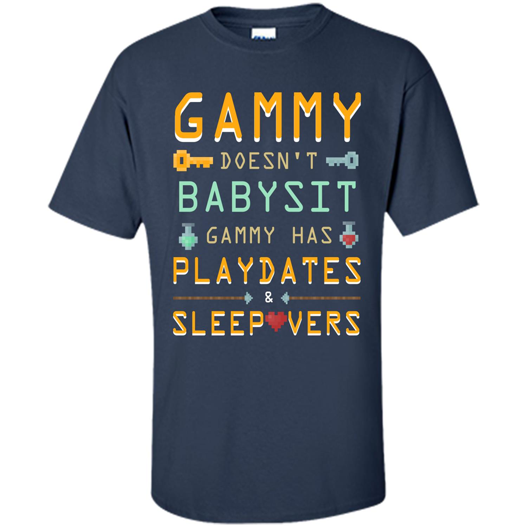 Nana T-shirt Gammy Doesn't Babysit Gammy Has Playdates Sleepovers Navy