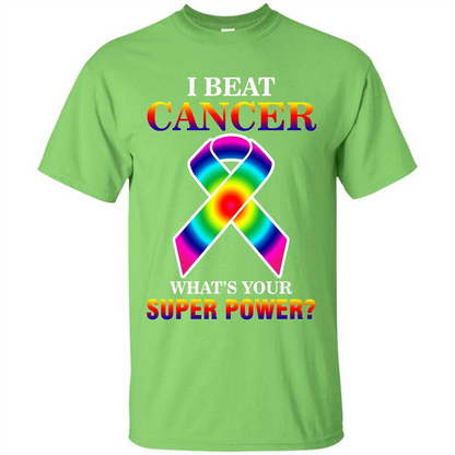 Cancer Awareness T-shirt I Beat Cancer What's Your Super Power T-shirt Lime