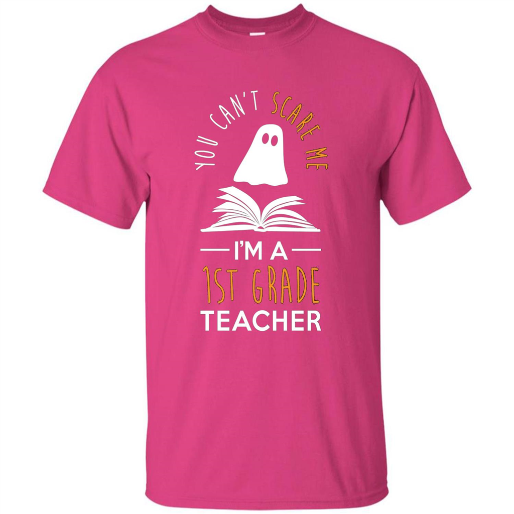 Halloween T-shirt Can't Scare Me, I'm A 1st Grade T-shirt Heliconia