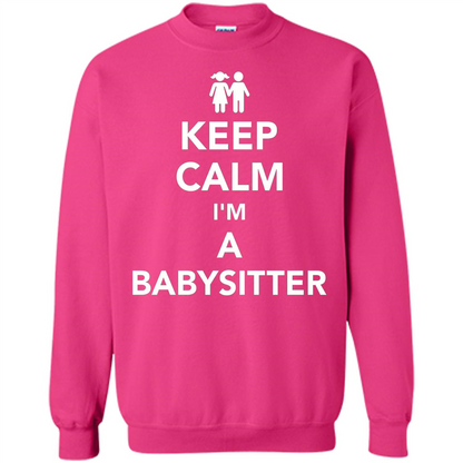 Keep Calm I'm A Babysitter T-Shirt Heliconia