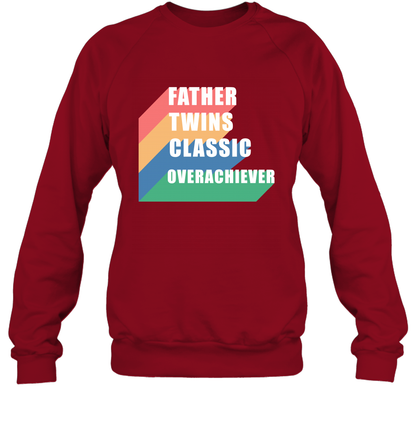 Father Of Twins Classic Overachiever Shirt Sweatshirt Sweatshirt Cardinal Red