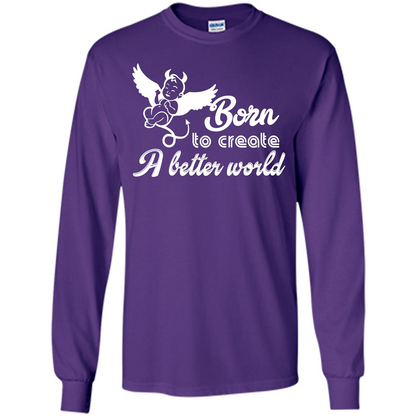 Baby T-shirt Born To Create A better World T-shirt Purple