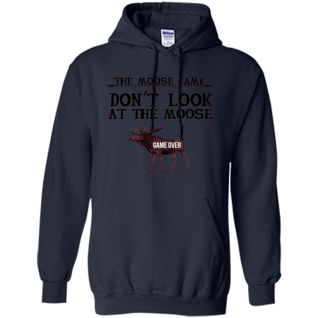 Funny The Moose Game T-shirt Don't Look At The Moose Navy