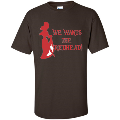 We Wants The Redhead! T-shirt Dark Chocolate