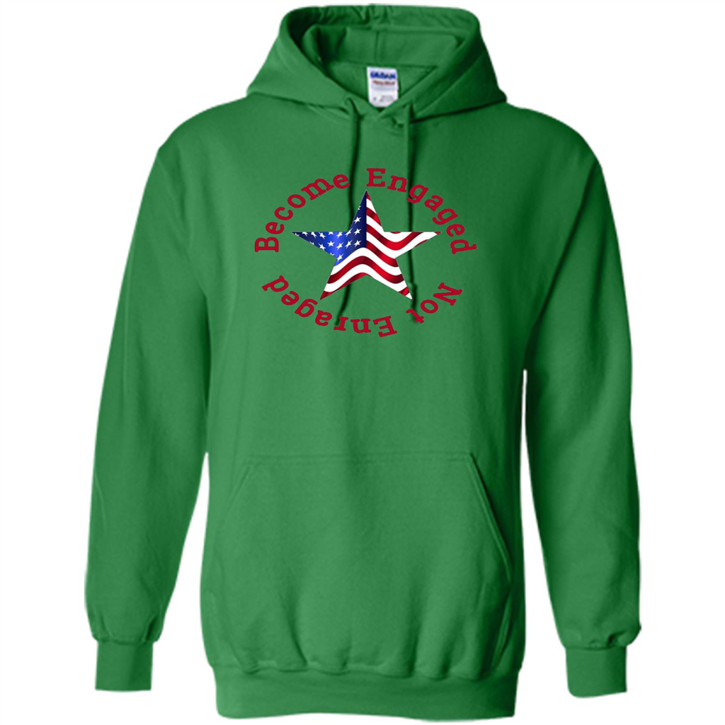 American T-shirt Become Engaged Not Enraged Irish Green