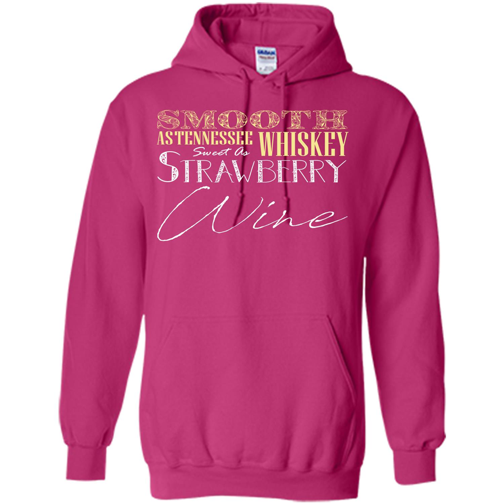 Wine T-shirt Smooth As Tennessee Whiskey Sweet As Strawberry Wine Heliconia