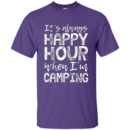 It's Always Happy Hour When I'm Camping T-shirt Purple