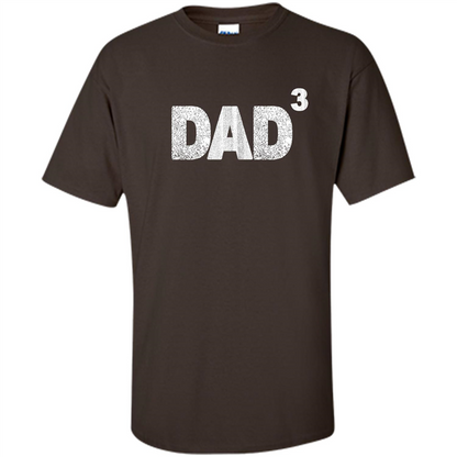 Fathers Day T-shirt Dad 3 Dark Chocolate