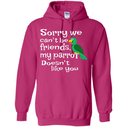 Can't Be Friends Parrot Doesn't Like You Funny Cute T-shirt Heliconia