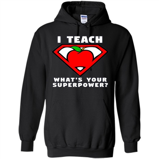 Teacher T-shirt I Teach What's Your Superpower T-shirt Black