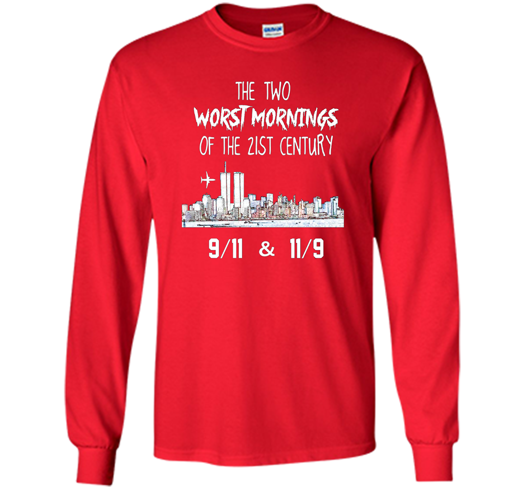 The Two Worst Mornings Of The 21st Century 9/11 And 11/9 T-shirt Red