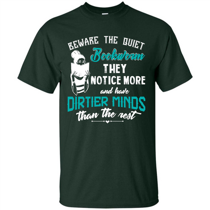 Bookworm T-shirt Beware The Quiet Bookworm They Notice More Forest Green