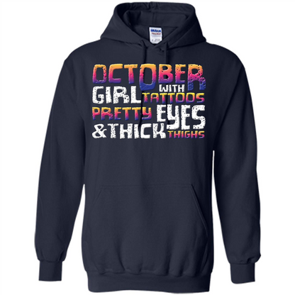 October Girl T-shirt With Tattoos Pretty Eyes and Thick Thighs Navy