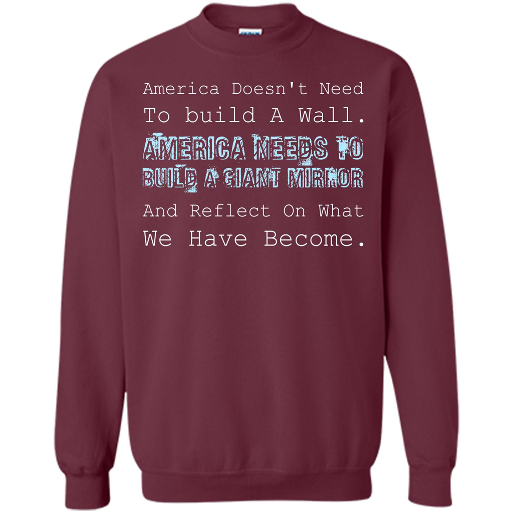 American T-shirt America Doesn't Need To build A Wall Maroon