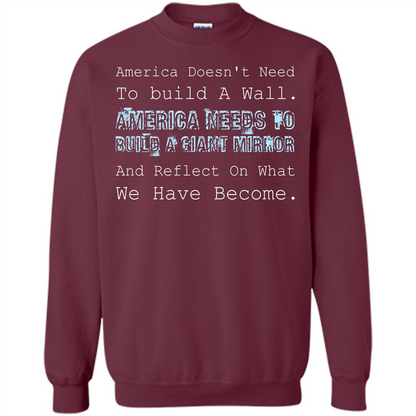 American T-shirt America Doesn't Need To build A Wall Maroon