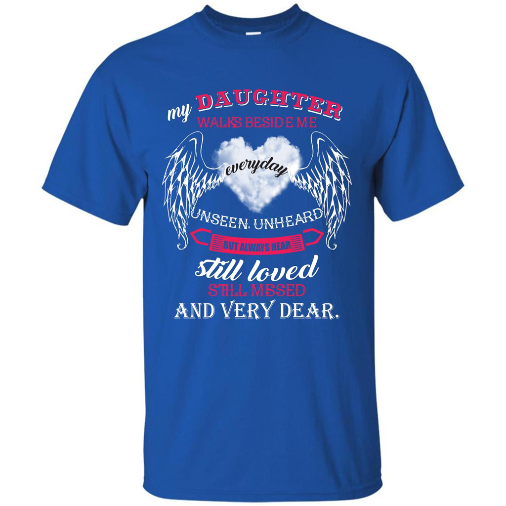 Parent T-shirt My Daughter Walks Beside Me Everyday Unseen T-shirt Royal