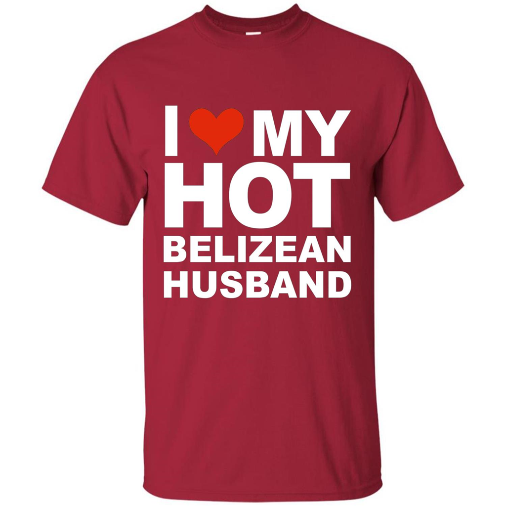 I Love My Hot Belizean Husband T-shirt Wife Marriage Belize Cardinal
