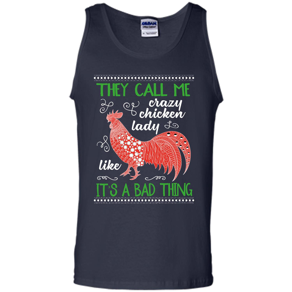 Love Chickens T-shirt They Call Me Crazy Chicken Lady Like It's A Bad Thing Navy