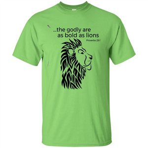 Proverbs 28:1 The Godly Are As Bold As Lions Bible Christian T-shirt