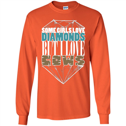 Cow Lovers T-shirt Some Girls Love Diamond But I Love Cows Orange