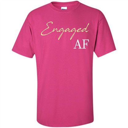 Engaged AF T-shirt Heliconia