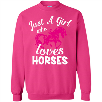 Horse Lover T-shirt Just A Girl Who Loves Horses Heliconia