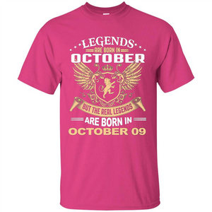 Legends Are Born In October 09 T-Shirt