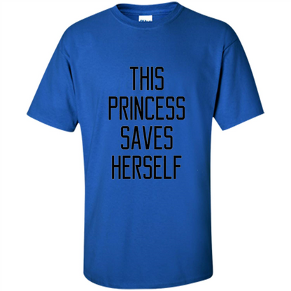 Music T-shirt This Princess Saves Herself T-shirt Royal