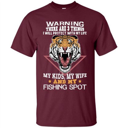 Fisherman T-shirt Warning There Are 3 Things I Will Protect With My Life Maroon