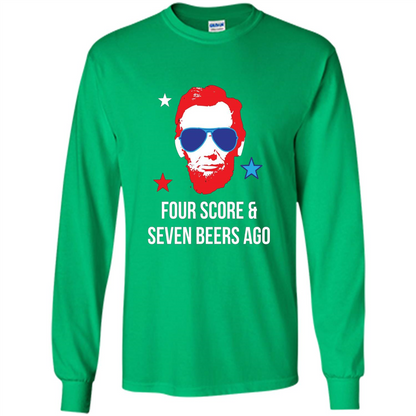 Independen Day T-shirt Funny 4th of July - Four Score And Seven Beers Ago Irish Green