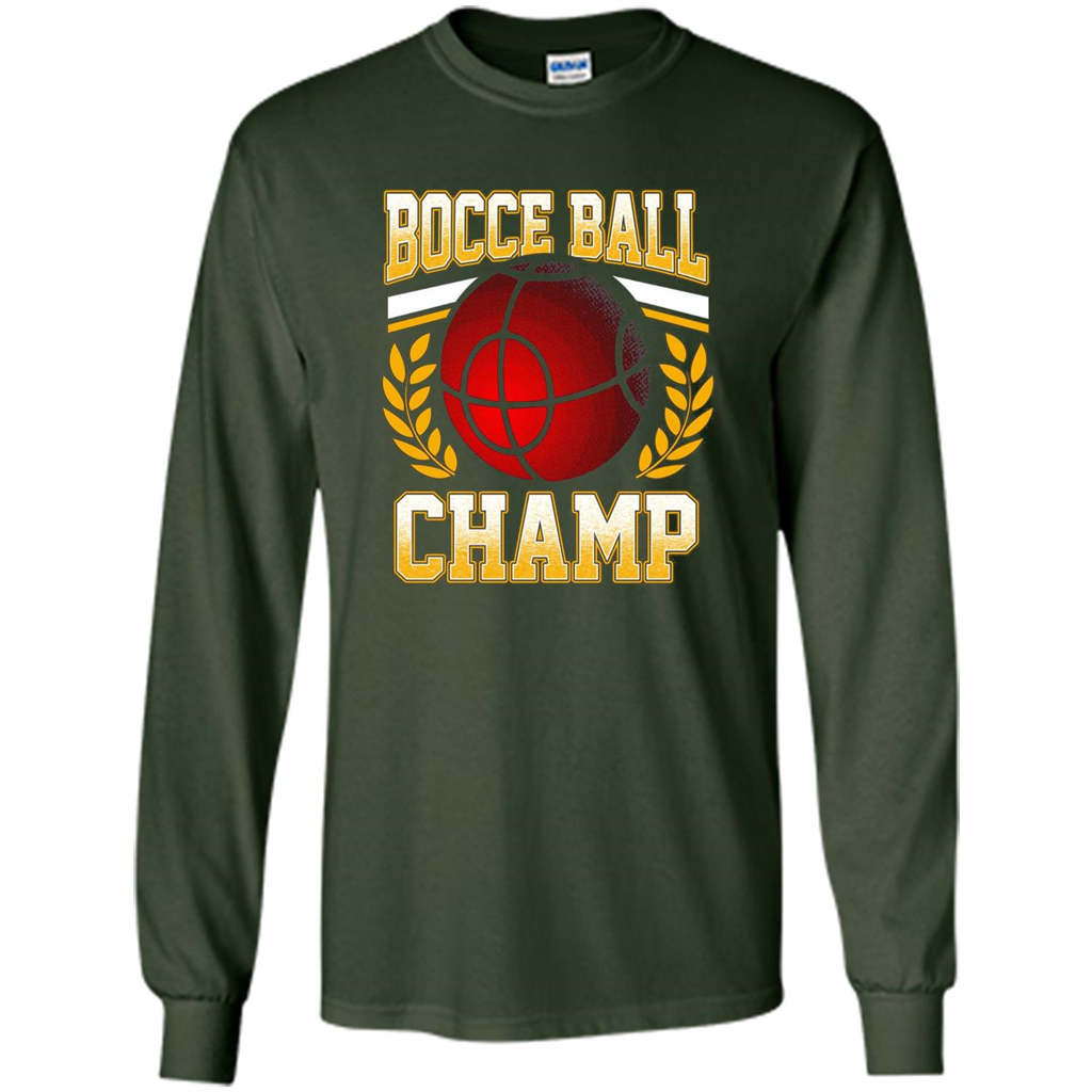 Bocce Ball Champ T-Shirt Bocce Ball Player Forest Green